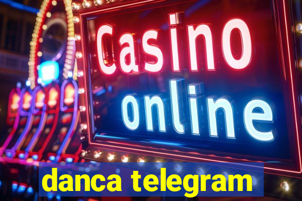 danca telegram